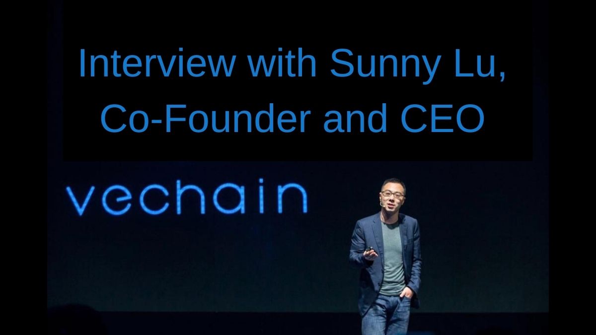 Interview with Sunny Lu, Co-Founder and CEO of VeChain