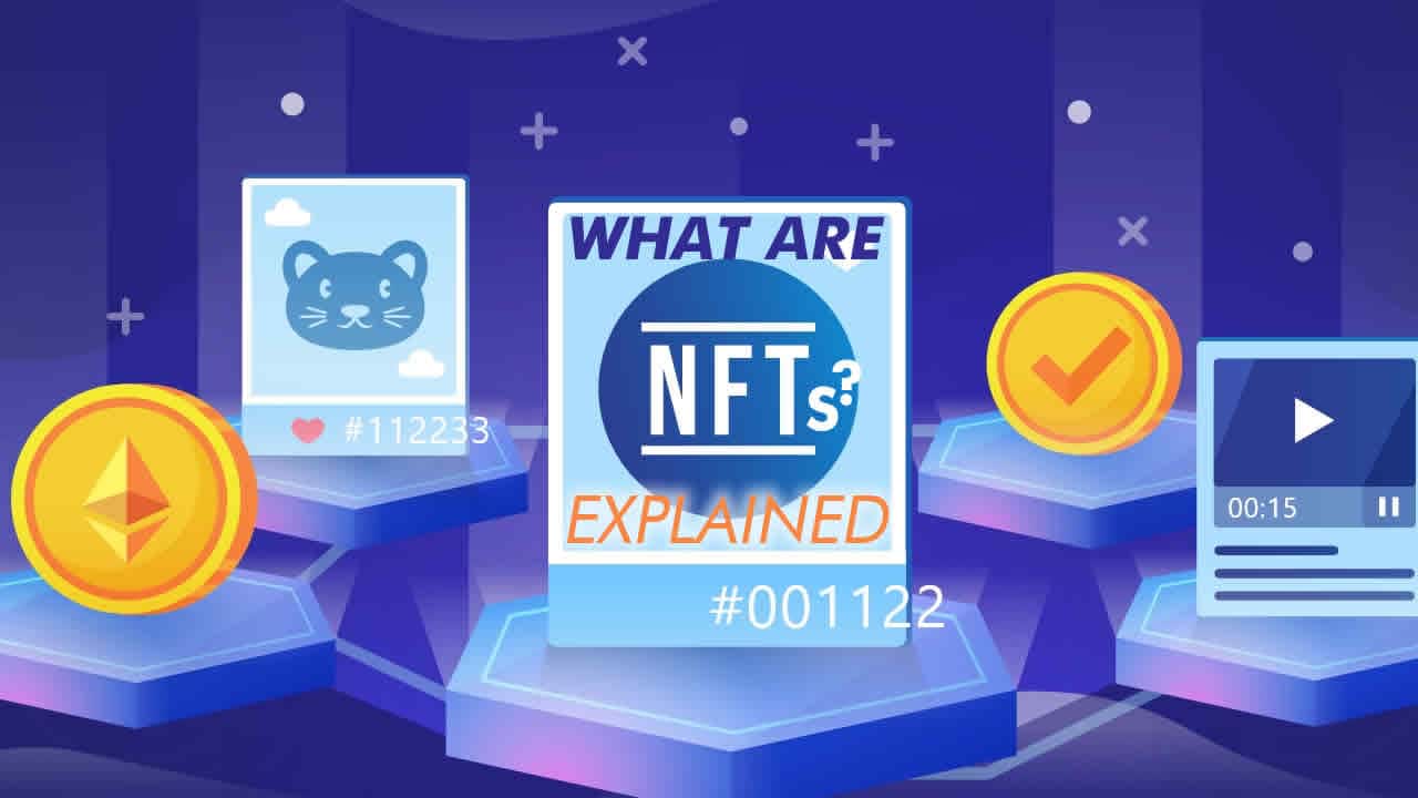 What Are NFTs?: Explained