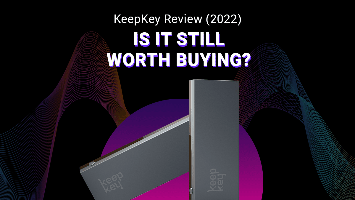 KeepKey Hardware Wallet Review (2022): Is it Still Worth Buying?