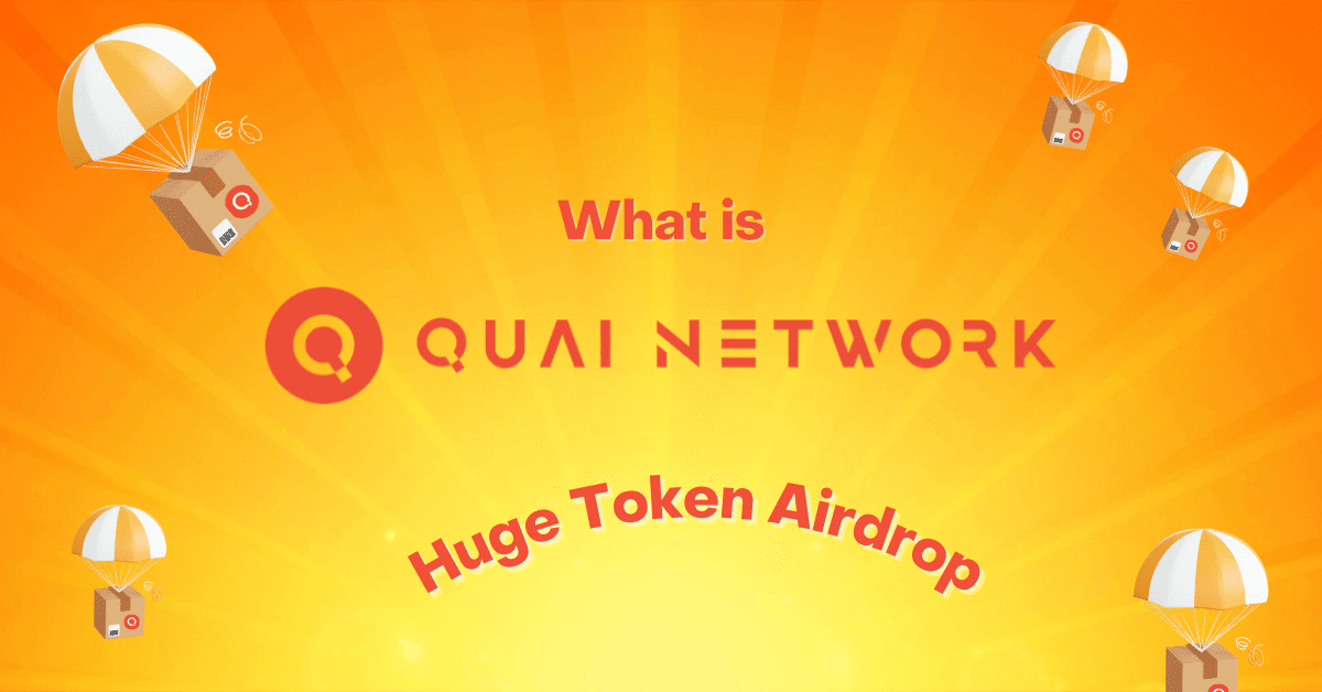 Quai Network ($QUAI) Token Airdrop LIVE: Earn $2000 for Free