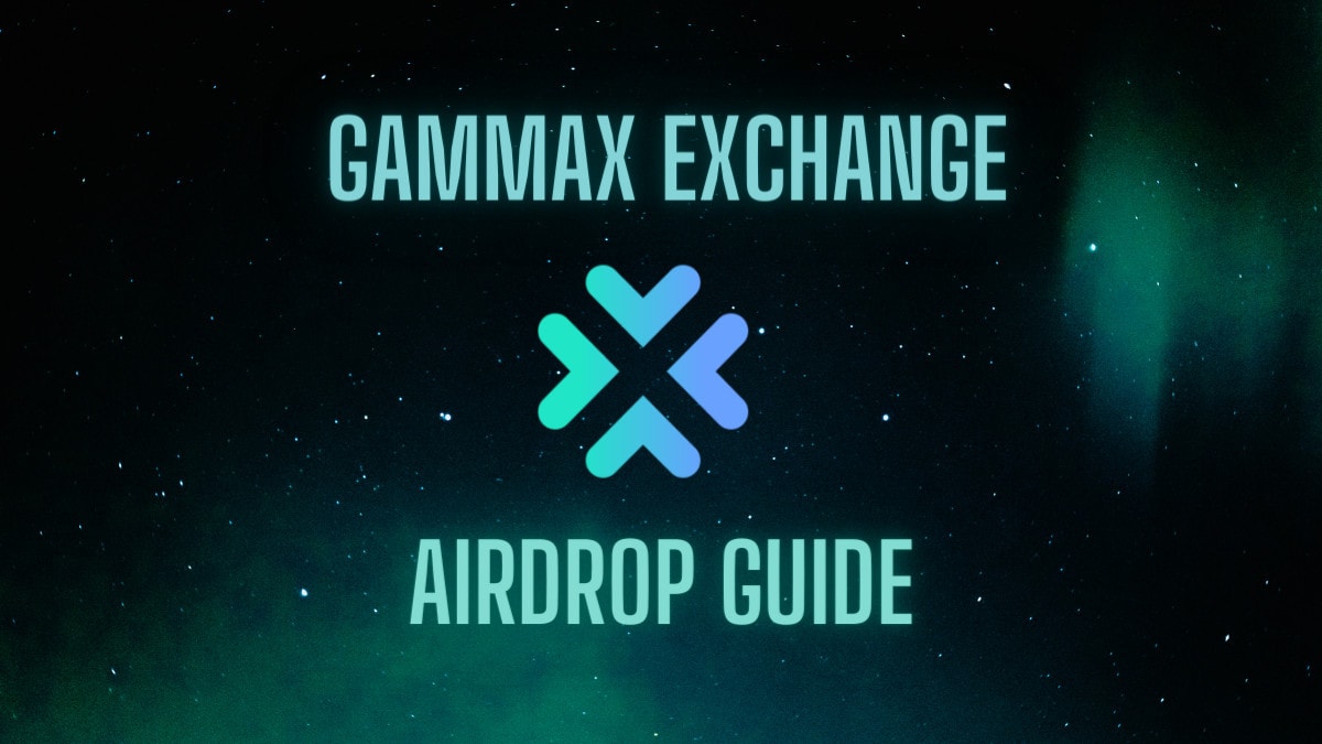 GammaX Exchange Token Airdrop Guide: LIVE NOW