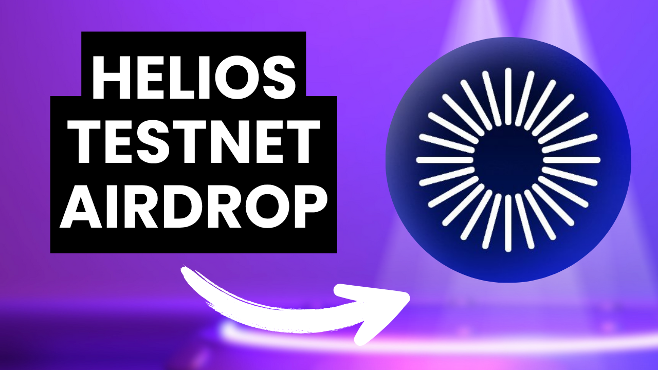 Helios Testnet Airdrop Step-by-Step Guide