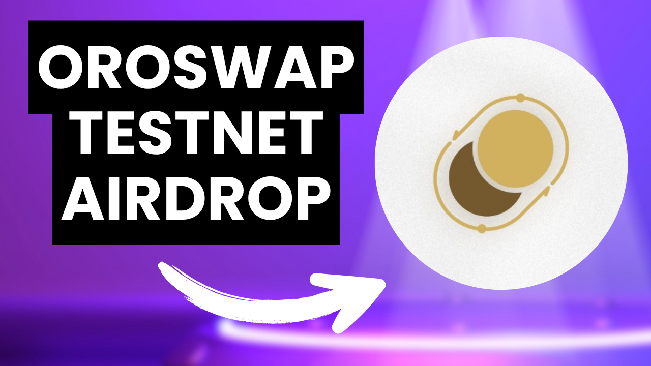 Oroswap Testnet Airdrop Full Guide